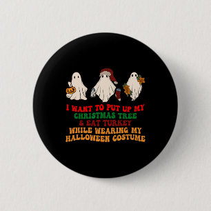Badge Rond 5 Cm Je Veux Mettre En Place Mon Arbre De Noël Et Mange