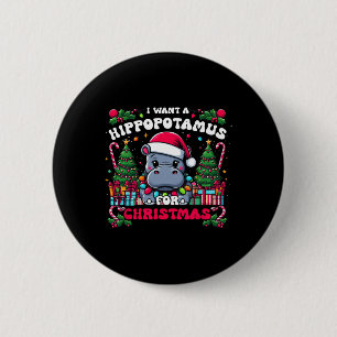 Badge Rond 5 Cm Je Veux Un Hippopotame Pour Noël Hippo Xmas Cos