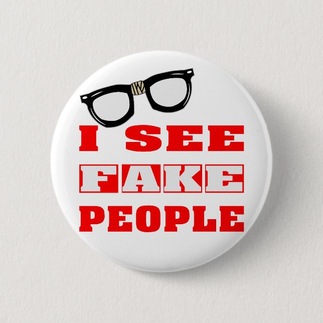 Badge Rond 5 Cm Je vois de FAUSSES personnes (Devant)