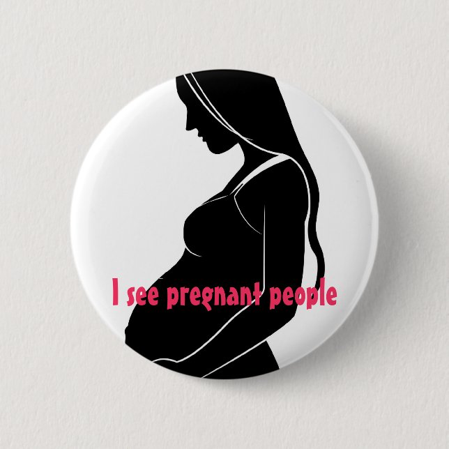 Badge Rond 5 Cm , Je vois les personnes enceintes (Devant)