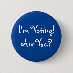 Badge Rond 5 Cm Je vote ! Vous Êtes ?