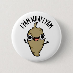 Badge Rond 5 Cm Je Yam Ce Que Je Yam Funny Veggie Pun