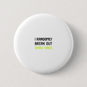 Badge Rond 5 Cm J'éclate aléatoirement l'école d'acteur d'airs