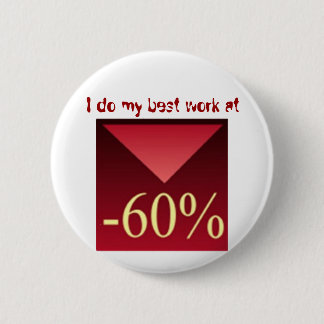Badge Rond 5 Cm J'effectue mon meilleur travail à -60%,