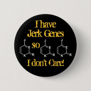 Badge Rond 5 Cm Jerk Genes s'en fiche