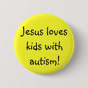 Badge Rond 5 Cm Jésus aime des enfants avec l'autisme !