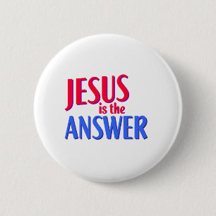 Badge Rond 5 Cm Jésus est la réponse