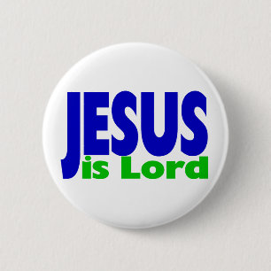 Badge Rond 5 Cm Jésus est seigneur