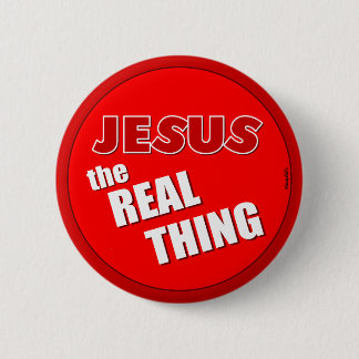 Badge Rond 5 Cm Jésus : la chose vraie