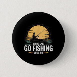 Badge Rond 5 Cm Jesus Said Go Fishing Christian Fisherman Bible Ve