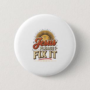 Badge Rond 5 Cm Jésus S'il Vous Plaît Réparez-Le Typographie Chrét
