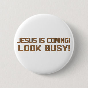 Badge Rond 5 Cm Jésus vient - regardez occupé
