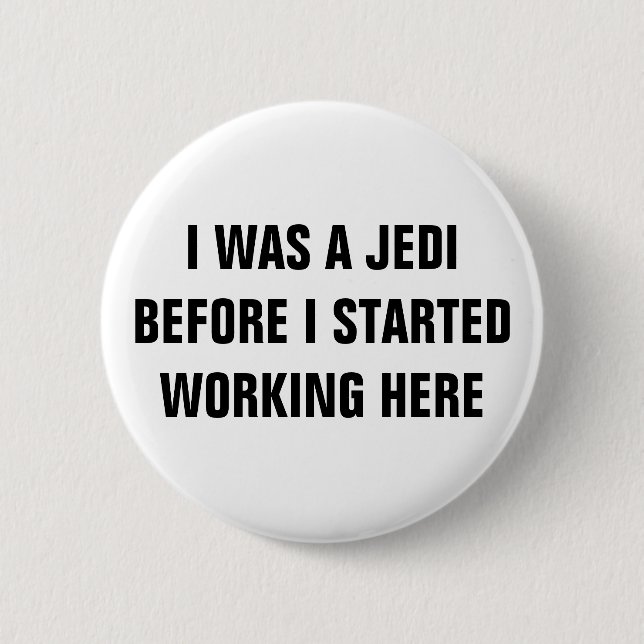 Badge Rond 5 Cm J'Étais Un Bouton Jedi™ (Customisez-Le !) (Devant)