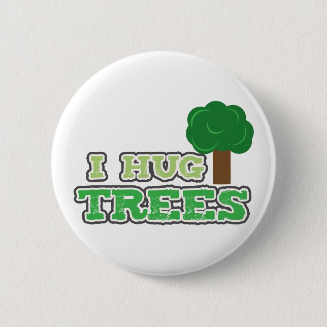 Badge Rond 5 Cm J'étreins la goupille d'arbres (Devant)