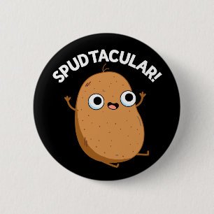 Badge Rond 5 Cm Jeu de pomme de terre amusant Spudtacular BG foncé