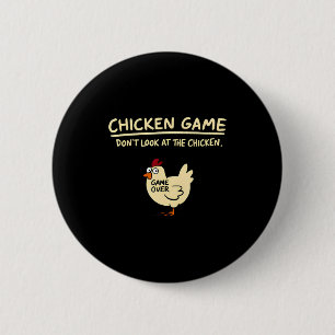Badge Rond 5 Cm Jeu de poulet Ne regardez pas le poulet Funny Chic