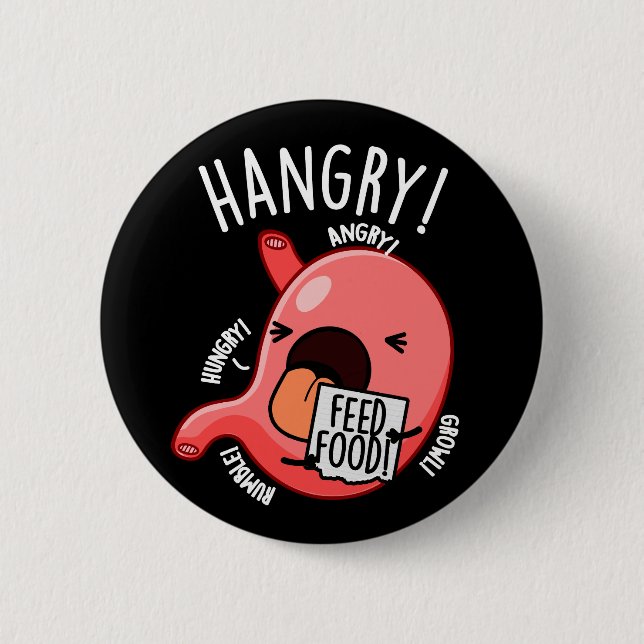 Badge Rond 5 Cm Jeu d'estomac factice Hangry Funny BG Dark (Devant)