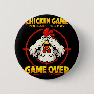 Badge Rond 5 Cm Jeu du Poulet Ne Regarde Pas Le Poulet, Fin Du Jeu
