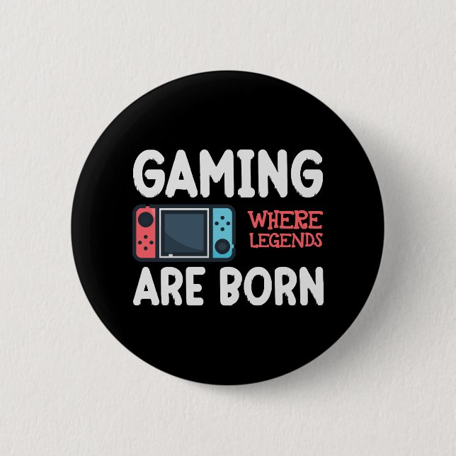 Badge Rond 5 Cm jeu vidéo où les légendes naissent (Devant)