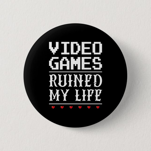 Badge Rond 5 Cm Jeux Vidéo ruiné ma vie (Devant)