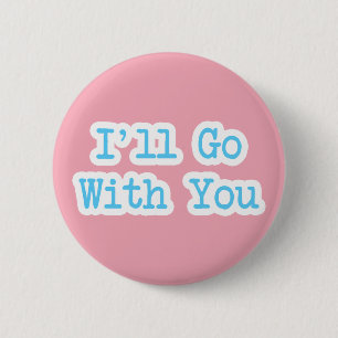 Badge Rond 5 Cm J'irai avec vous rose