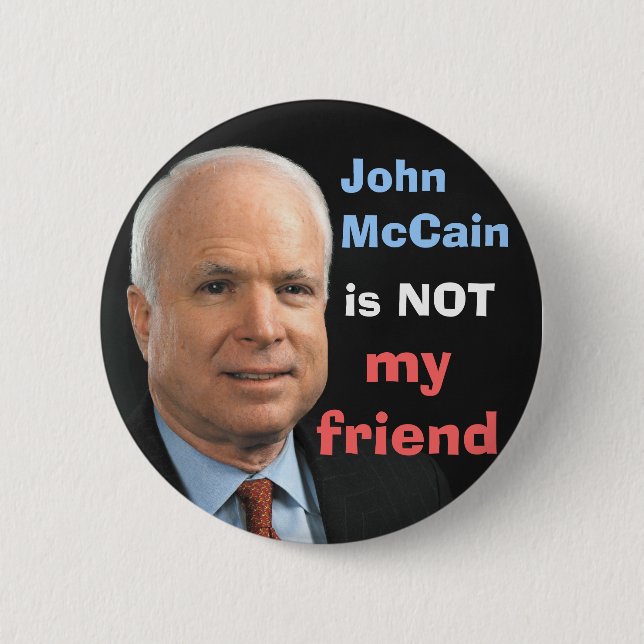 Badge Rond 5 Cm John McCain n'est pas mon ami (Devant)