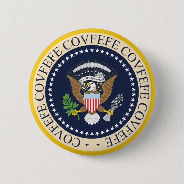 BADGE ROND 5 CM JOINT PRÉSIDENTIEL DE COVFEFE (Devant)
