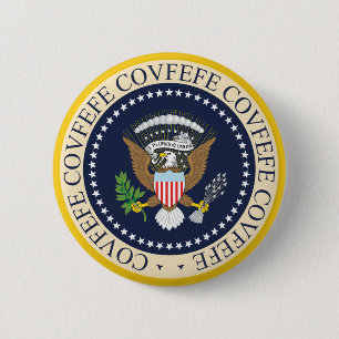 BADGE ROND 5 CM JOINT PRÉSIDENTIEL DE COVFEFE