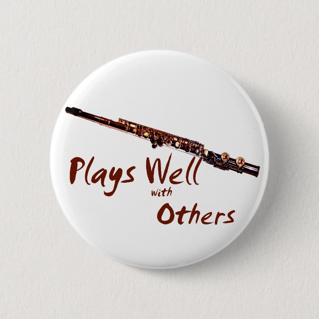 Badge Rond 5 Cm Joue bien avec d'autres / Flûte (Devant)