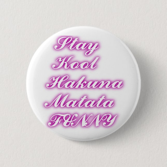 Badge Rond 5 Cm Jouer Cool Hakuna Matata .png (Devant)