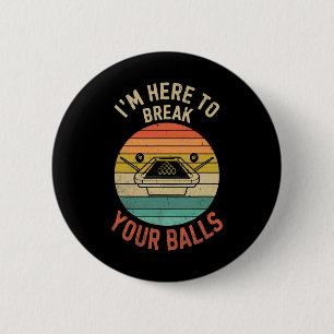 Badge Rond 5 Cm Joueur Billard Billard Billard Ici Pour Rompre Vot