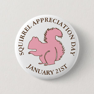 Badge Rond 5 Cm Jour d'appréciation des écureuils 21 janvier