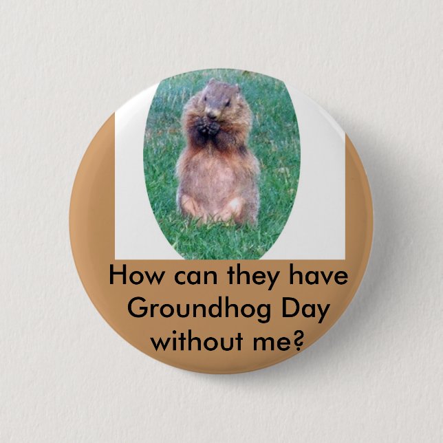 Badge Rond 5 Cm Jour de Groundhog (Devant)
