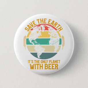Badge Rond 5 Cm Jour des terres Chemise Sauver La Terre C'Est La S