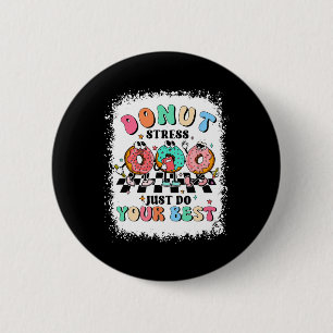 Badge Rond 5 Cm Jour Donut Stress Faites simplement votre meilleur