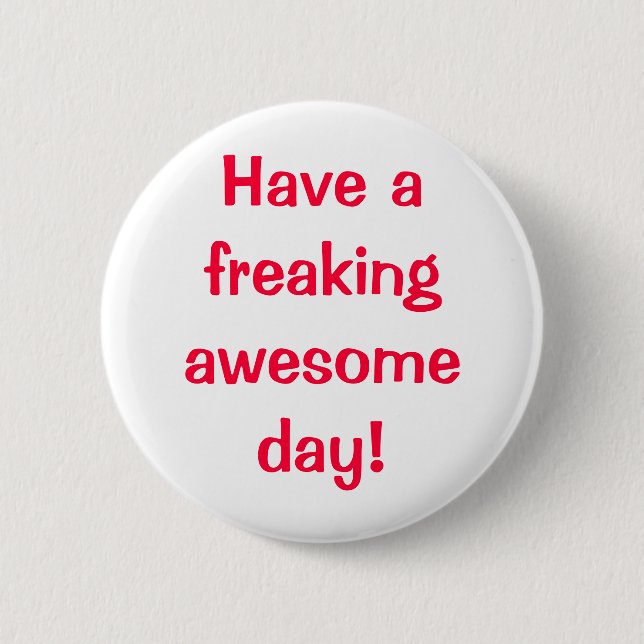 Badge Rond 5 Cm Jour impressionnant ! (Devant)