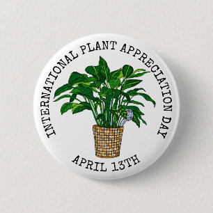 Badge Rond 5 Cm Journée internationale de l'appréciation des Plant