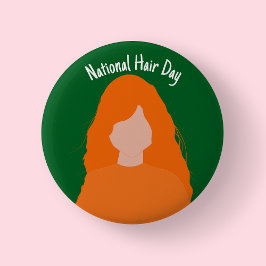 Badge Rond 5 Cm Journée nationale des cheveux - Insigne de tête ro