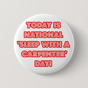 Badge Rond 5 Cm Journée nationale du "sommeil avec charpentier"
