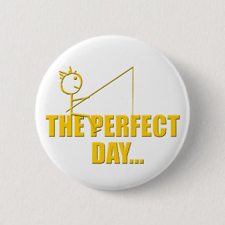Badge Rond 5 Cm Journée Parfaite de Pêche