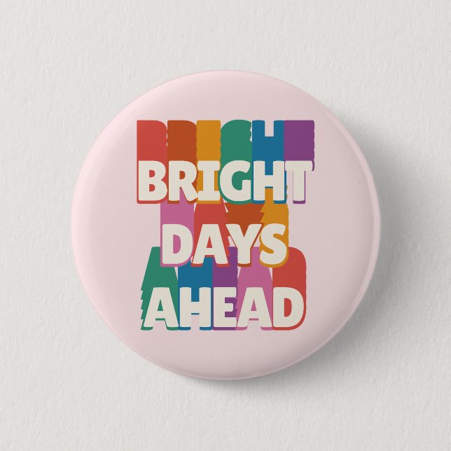 Badge Rond 5 Cm Jours brillants à venir #2 (Devant)