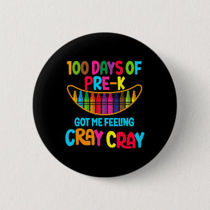 Badge Rond 5 Cm Jours De Pré-k M'A Fait Sentir Cray Cray