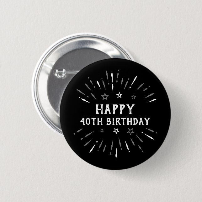 Badge Rond 5 Cm Joyeux 40e anniversaire feux d'artifice noir blanc (Devant & derrière)