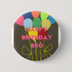 Badge Rond 5 Cm Joyeux anniversaire Bro