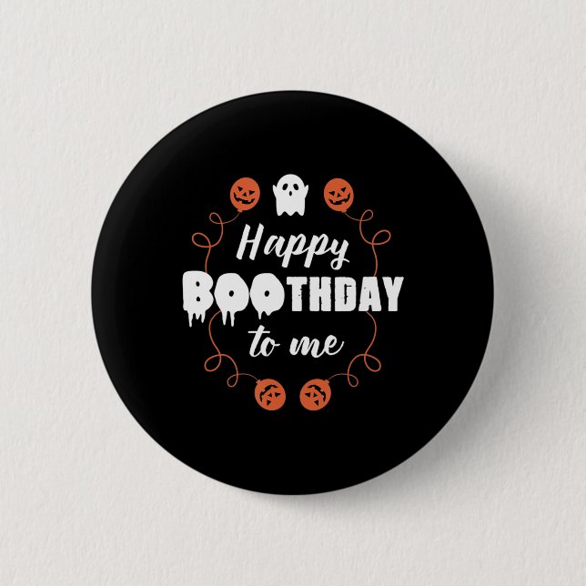 Badge Rond 5 Cm Joyeux Boothday To Me Fun Halloween Anniversaire (Devant)