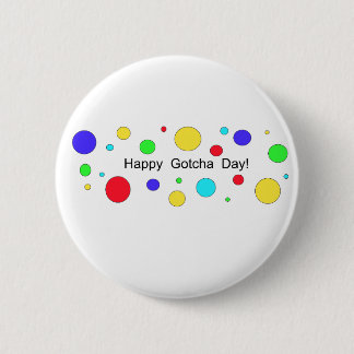 Badge Rond 5 Cm Joyeux Jour de Gotcha !