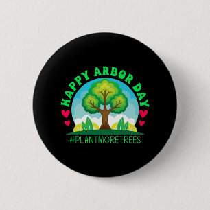 Badge Rond 5 Cm Joyeux Jour des Arbor Chemise Arbre Planter Tee Jo