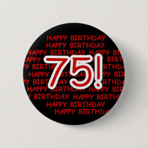 Badge Rond 5 Cm Joyeux soixante-quinzième anniversaire