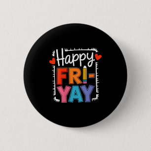 Badge Rond 5 Cm Joyeux vendredi des femmes Fri-yay Enseignant Écol