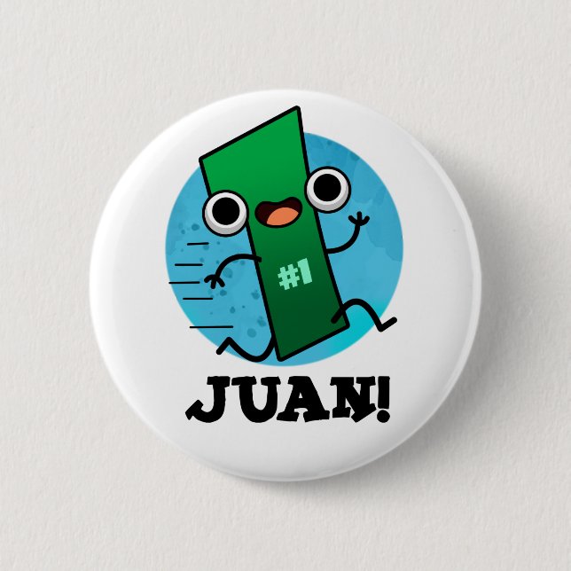 Badge Rond 5 Cm Juan Funny Mexicain Numéro Un Pun (Devant)